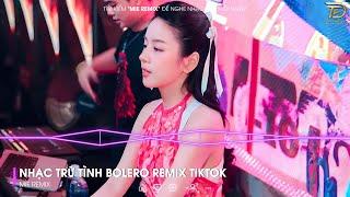 BOLERO REMIX TIKTOK - Top 20 Ca Khúc Trữ Tình Bolero Remix Hay Nhất 2024 - Cô Hàng Xóm  Remix