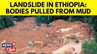 Ethiopia News | Landslide In Ethiopia: Bodies Pulled From Mud | Ethiopia Landslide | Ethiopia | N18G