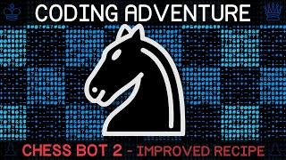 Coding Adventure: Making a Better Chess Bot