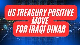 US Treasury Positive Move For Iraqi DinarIQD Latest Rate Update