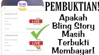 Pembuktian! Apakah Bling Story Masih Terbukti Membayar?!