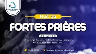 NUIT DE FORTES PRIÈRES | Vendredi 06.09.2024