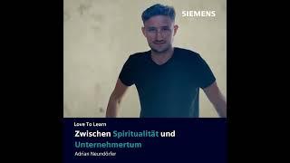 Adrian Neundörfer - Zwischen Spiritualität und Unternehmertum - Love To Learn