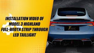 Tesla Model 3 Highland Full-Width Strip Through Shape LED Taillight installation video