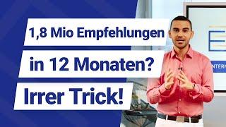 Empfehlungsmarketing - Anleitung zu 1,8 Mio Empfehlungen in 12 Monaten