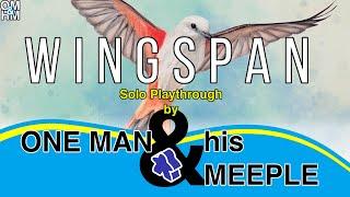 One Man and his Meeple plays Wingspan - solo board game playthrough