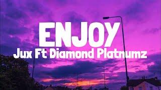 Jux Ft Diamond Platnumz - Enjoy (Lyrics)