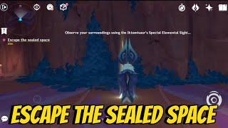 Observe the surroundings using the iktomisaur's special elemental sight | Escape the sealed space