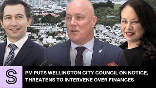 Early election not ruled out for Wellington as PM threatens to intervene over finances | Stuff.co.nz