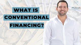 What is a Conventional Loan? Conventional Financing Explained