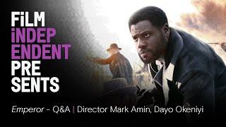 EMPEROR (2020) - Q&A | Director Mark Amin & star Dayo Okeniyi | Film Independent Presents