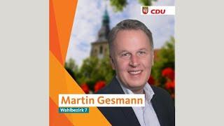 Kandidatenvorstellung: Martin Gesmann | Wahlbezirk 7