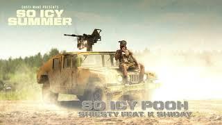 Pooh Shiesty - So Icy (feat. K Shiday) [Official Audio]