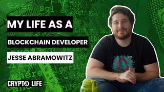 My Life as a Blockchain Developer - Jesse Abramowitz