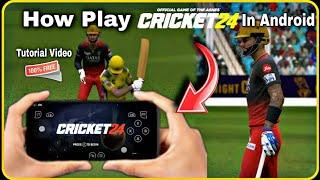 How To Play Cricket 24 Game In Android Phone || Cricket 24