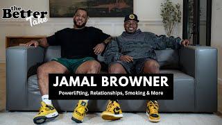 Jamal Browner talks Powerlifting, Relationships, His Thought On Smoking Weed and More