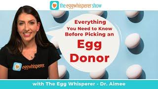 Everything You Need to Know Before Picking an Egg Donor