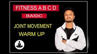 JOINT MOVEMENT & WARM UP (FITNESS ABCD) - ANKIT KUKRETI