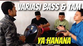 YA HANANA FULL BASS TAM VARIASI JREB JREB ~ VARIASI BASS TAM HADROH