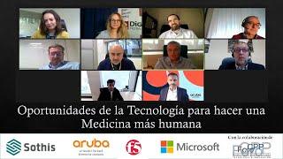 Oportunidades de la tecnología para hacer una medicina más humana