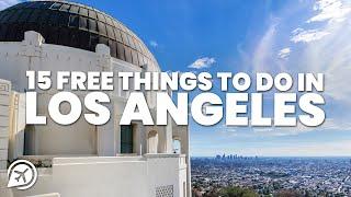 15 FREE THINGS TO DO IN LOS ANGELES