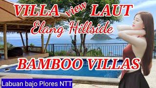 VILLA VIEW LAUT - ELANG HILLSIDE BAMBOO VILLAS DI LABUAN BAJO FLORES NTT