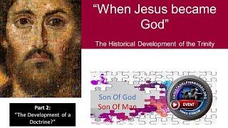 A Christadelphian Video Event: When Jesus Became God #2