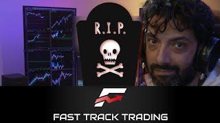 FAST TRACK TRADING TO FAST TRACK DESTRUCTION - RIP