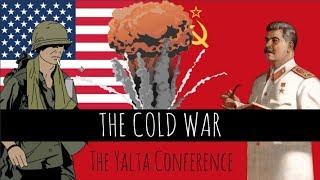 The Cold War: The Yalta Conference - Episode 2