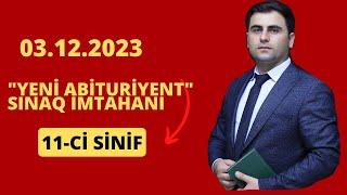 Yeni Abituriyent sınaq imtahanı. 03.12.2023