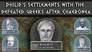 Philip II of Macedon: Settlements of Greece after the battle of Chaeronea (338 BC) DOCUMENTARY