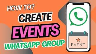 How to Create an Event on WhatsApp | Simple Tutorial