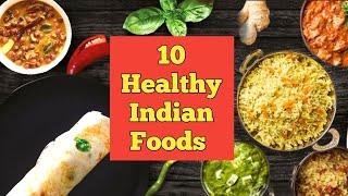 10 Best Healthy and Tasty Foods | Healthy Indian Food | Indian Diet @Adityanathfitness