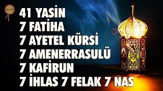 41 Yasin 7 Fatiha 7 Ayetel Kürsi 7 Amenerrasulü 7 Kafirun 7 İhlas 7 Felak 7 Nas Rukye Ayetleri