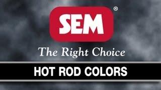 SEM Products, Inc. - HOT ROD COLOR