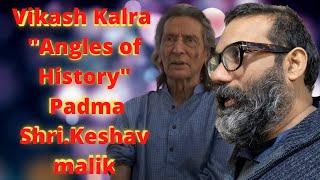 Vikash kalra, solo show "AngelsOf History" Padma Shri.Keshav malik