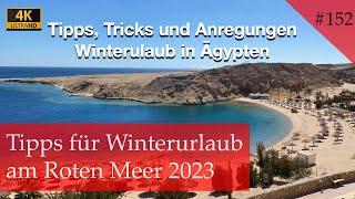 Tipps und Anregungen für einen Winterurlaub am Roten Meer | Ägypten 2023 (Vlog #152)