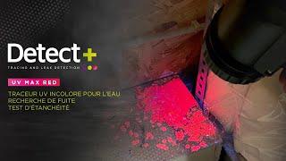 Traceur pour détection de fuite et test d'étanchéité liquide - FLUORESCENT INCOLORE -  UV MAX RED