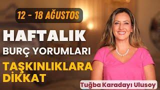 12-18 Ağustos Haftalık Burç Yorumları - Tuğba Karadayı ile Astroloji