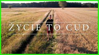 ŻYCIE TO CUD #1 || Motywacja