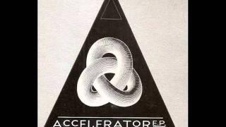 Accelerator - Accelerator 1