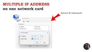 SEVERAL IP ADDRESSES on a network card | Windows 11