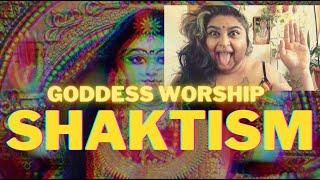 Goddess Worship of Shakti /  Kali - Shaktism