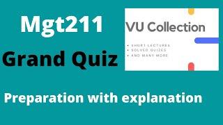 Mgt211 grand quiz preparation and explanation by Vu collectors