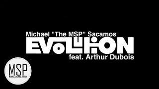 (MSP Shorts) Michael Sacamos feat. Arthur Dubois - Evolution [Sneak Peek]