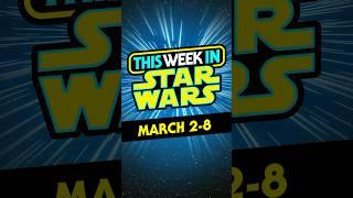 New Star Wars releases this week! (March 2-8)