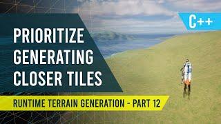 Unreal Engine 5 - Runtime Terrain Generation #12 - C++ Prioritize Generating Closer Tiles