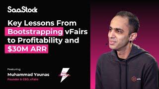 Key Lessons From Bootstrapping vFairs to Profitability and $30M ARR with Muhammad Younas