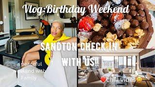 VLOG: P1 Saturday | Sandton | Birthday Weekend | Mini-Famcation | Couple | Apartment Tour | SA