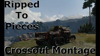 Ripped To Pieces, Crossout Montage